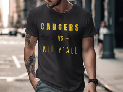 Cancers Vs All Y'all Motivational T-Shirt or Hoodie, Horoscope. Zodiac, Star Sign, Unique  Birthday Gift, Gift for him, Gift for her