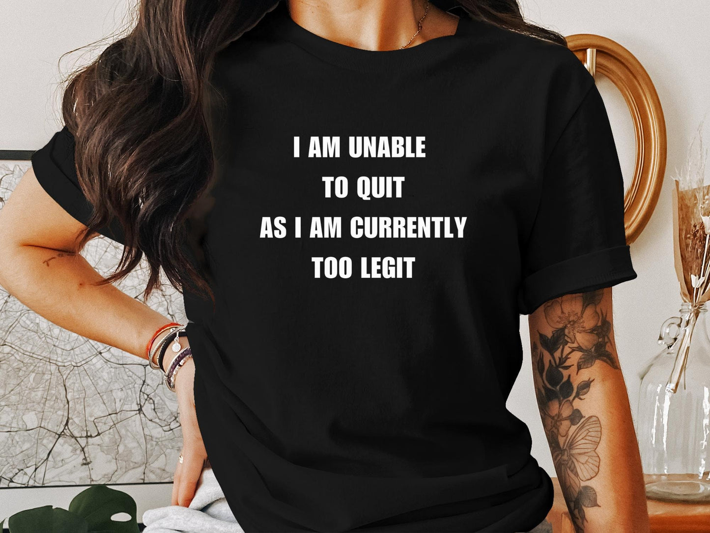 I Am Unable to Quit T-Shirt, Perfect Gift for Motivational Enthusiasts and Trendsetters