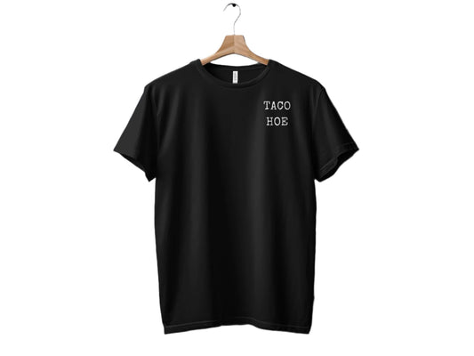 Funny Taco Hoes Graphic T-Shirt, Perfect Gift for Taco Lovers and Foodies, Unique Apparel