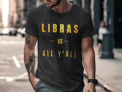 Libras vs All Y'all Graphic Tee, Astrology Zodiac, Horoscope Apparel, Unique  Birthday Gift, Gift for him, Gift for her, Libra Season