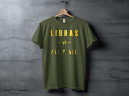 Libras vs All Y'all Graphic Tee, Astrology Zodiac, Horoscope Apparel, Unique  Birthday Gift, Gift for him, Gift for her, Libra Season