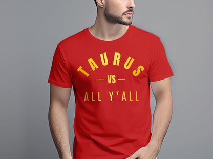 Taurus Zodiac Sign Vs All Y'all T-Shirt or Hoodie, Astrology, Horoscope, Star Sign,  Unique Gift, Birthday Gift, Gift for him, Gift for her