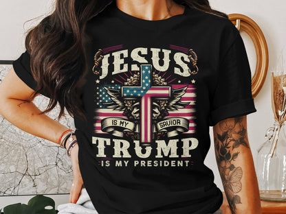 Jesus Is My Savior Trump Is My President Patriotic T-Shirt Religious Christian Graphic Tee