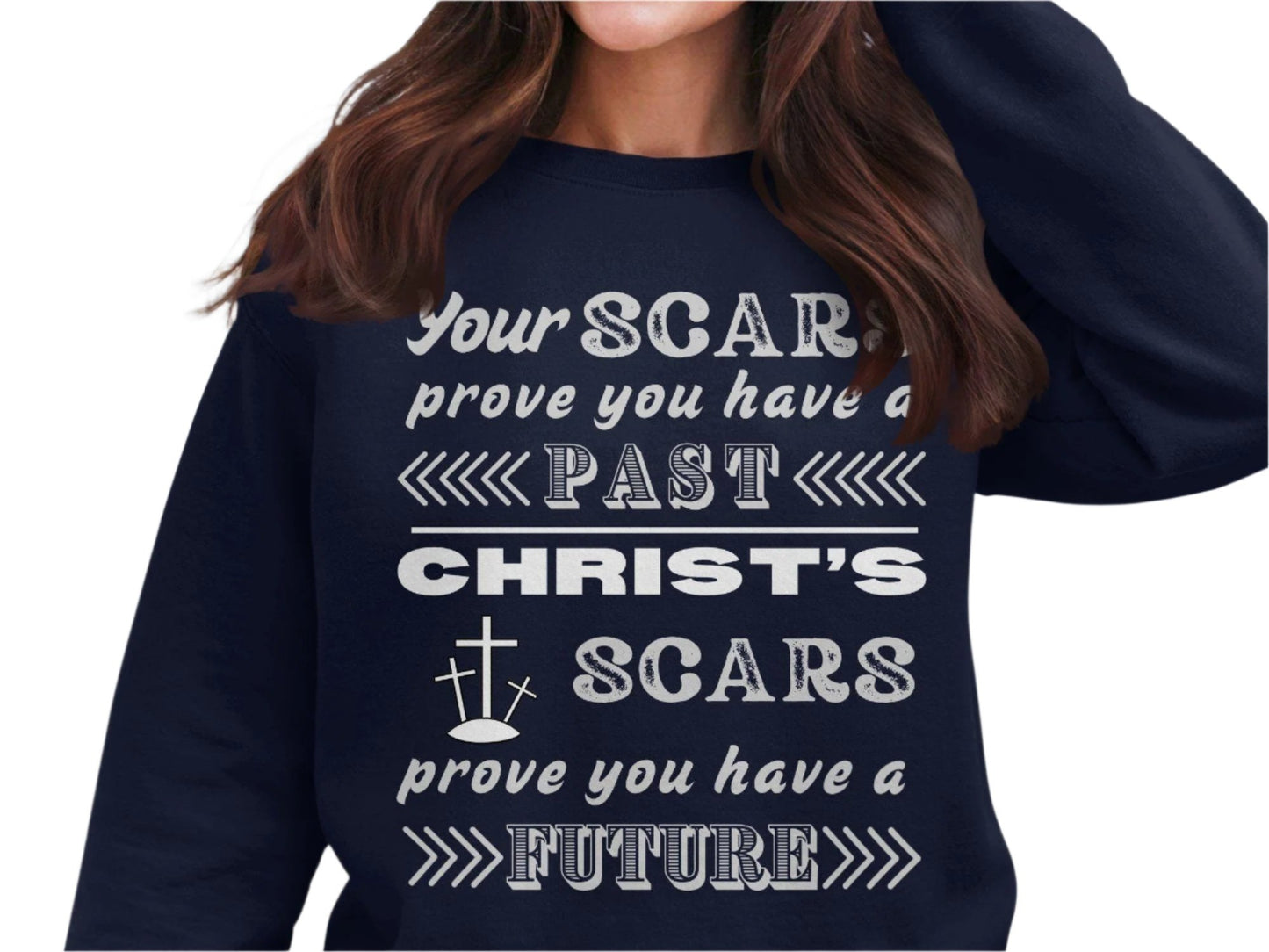 Christian Inspirational Quote Tee, Your Scars Prove Past Christs Scars Prove Future, Faith Based T-Shirt, Religious Message Shirt