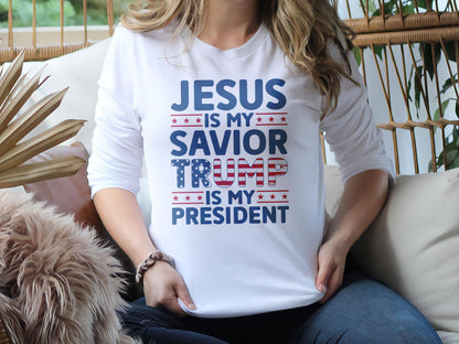 Jesus Is My Savior Trump Is My President Patriotic Christian Shirt, Faith and Politics Tee, Graphic T-Shirt for Believers