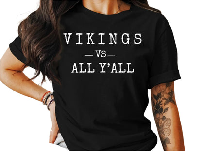 Vikings vs All Y'all Graphic Tee, Funny Statement Shirt, Bold Lettering T-Shirt, Unique Humor Tee, Casual Wear, Unisex Top