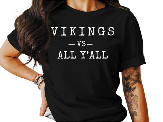 Vikings vs All Y'all Graphic Tee, Funny Statement Shirt, Bold Lettering T-Shirt, Unique Humor Tee, Casual Wear, Unisex Top