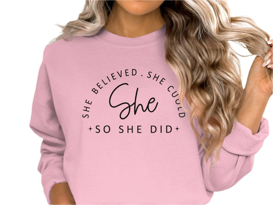 She Believed She Could So She Did T-Shirt, Inspirational Motivational Tee, Positive Quote Shirt, Women's Empowerment Top