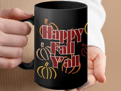 Happy Fall Y'all Mug, Fall Coffee Mug, Autumn Harvest Mug, Pumpkin Themed Mug, Fall Season Mug, Thanksgiving Mug Gift