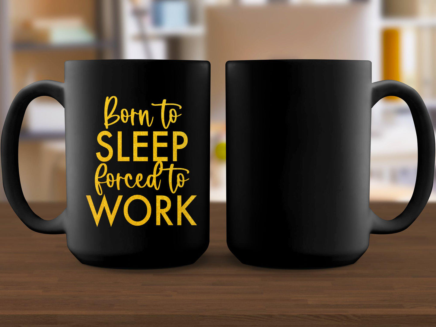 Born To Sleep Forced To Work Mug, Motivational Coffee Mug, Funny Quote Mug, Office Humor Gift, Work Life Balance Mug, Unique Mug Gift