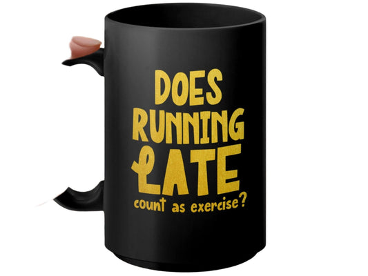 Does Running Late Count as Exercise Mug, Funny Coffee Mug, Motivational Gift Mug, Humorous Office Mug, Unique Gift for Runner