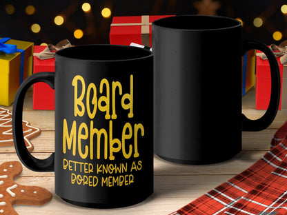 Funny Board Member Mug, Better Known As Bored Member, Office Gift Idea, Coworker Appreciation, Humorous Coffee Cup, Sarcastic Mug