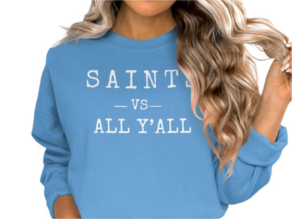 Saints vs All Y All T Shirt, Funny Graphic Tee for Football Fans, Unisex Casual Top, Gift for Him or Her, Trendy Game Day Shirt