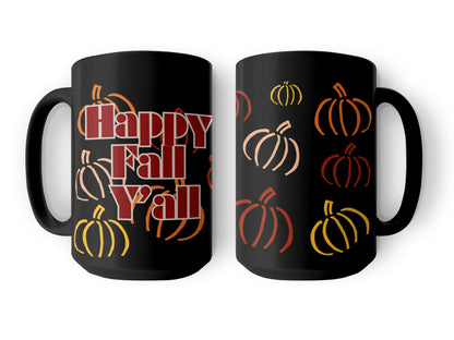Happy Fall Y'all Mug, Fall Coffee Mug, Autumn Harvest Mug, Pumpkin Themed Mug, Fall Season Mug, Thanksgiving Mug Gift