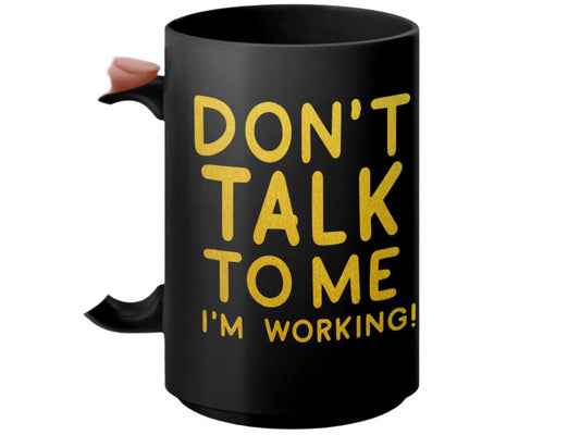 Funny Work Mug, Don't Talk to Me I'm Working Mug, Office Desk Mug, Work from Home Mug, Funny Office Gift, Coffee Mug for Coworker