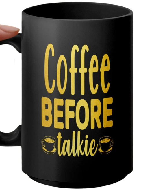 Coffee Lover Gift, Fun Coffee Mug, Coffee Before Talkie Mug, Cute Coffee Mug, Funny Coffee Cup, Unique Coffee Mug, Coffee Decor