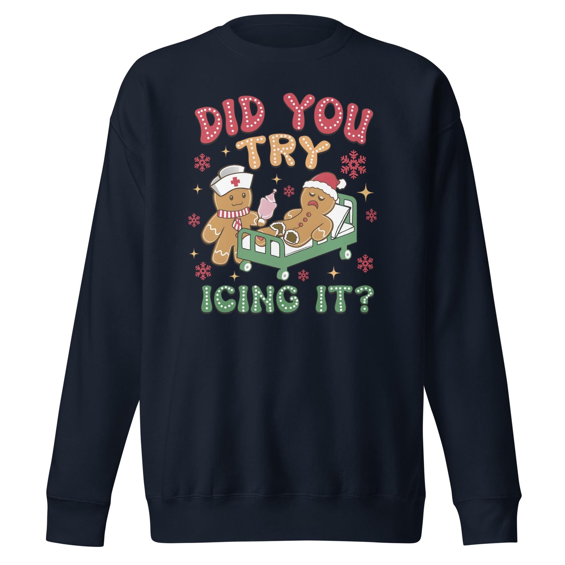 Did You Try Icing It | Funny Christmas Sweatshirt | Gingerbread Men | Unisex Premium Sweatshirt