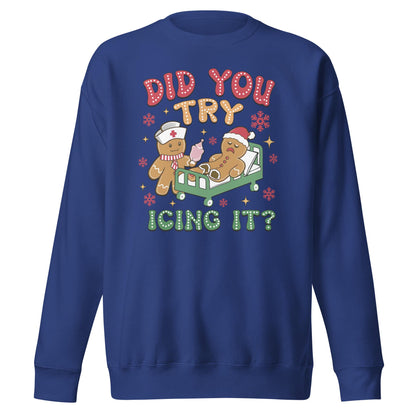 Did You Try Icing It | Funny Christmas Sweatshirt | Gingerbread Men | Unisex Premium Sweatshirt