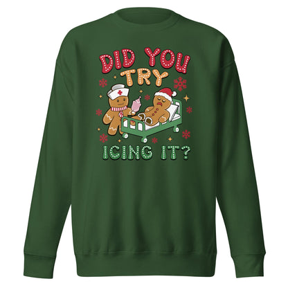 Did You Try Icing It | Funny Christmas Sweatshirt | Gingerbread Men | Unisex Premium Sweatshirt