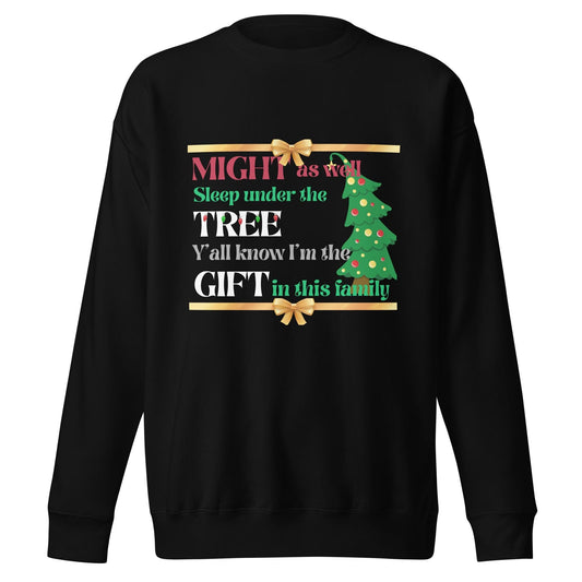 Funny Christmas Saying Sweatshirt, Yellow bow at top and bottom, Christmas Tree Graphic, Multi-colored font, Unisex Premium Sweatshirt